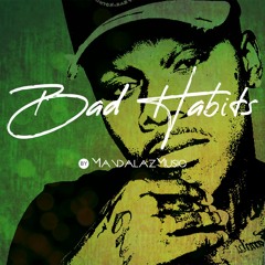 Bad Habits 132bpm Fb Prod. By MandalazMusic
