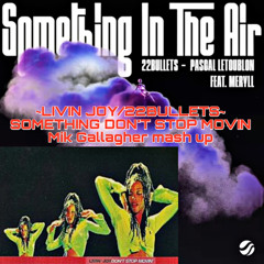 Livin joy-22bullets- something don't stop movin - Mik Gallagher mash up