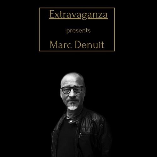 Marc Denuit - Guest Mix Extravaganza Podcast Mix 10.11.21 Saturo sounds