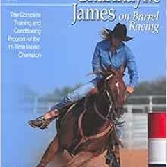 Access PDF EBOOK EPUB KINDLE Charmayne James on Barrel Racing (Western Horseman Books) by Charmayne