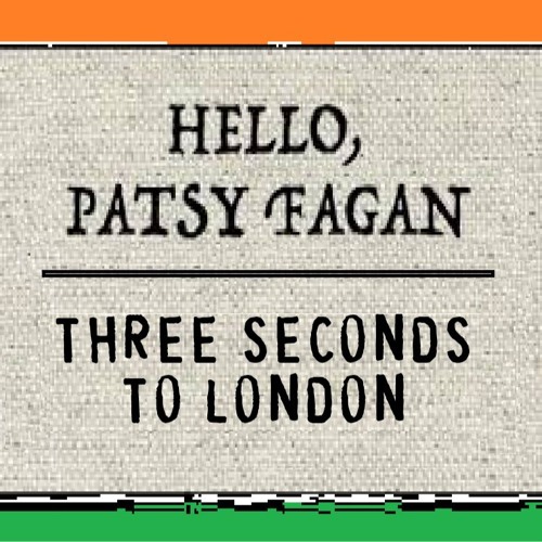 Hello Patsy Fagan (in the style of Derek Ryan)
