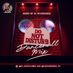 DJ Wickednezz(Exotic Vibez)-Do Not Disturb
