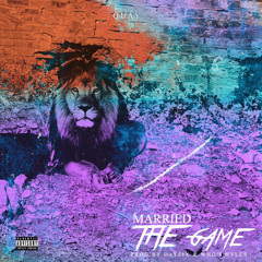 Married The Game [Prod. by Daysix & Wyler]