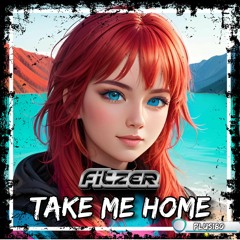 Fitzer - Take Me Home *OUT NOW*