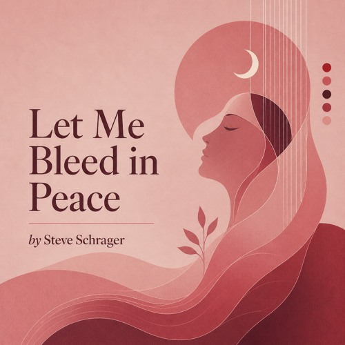 Stream Steve Schrager - Let Me Bleed in Peace by Steve Schrager ...