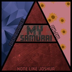 My Samurai (feat. None Like Joshua & Chi-Chi)