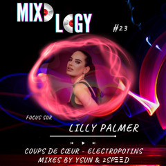 Mixology 23 – Focus Lilly Palmer | Coups de Cœur & Sets Ysun x 2SPΞΞD
