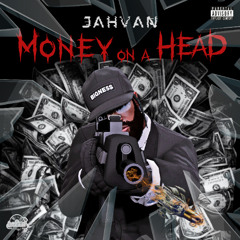 Jahvan - Money On A Head