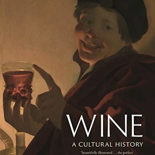 VIEW PDF ✔️ Wine: A Cultural History by  John Varriano [EBOOK EPUB KINDLE PDF]