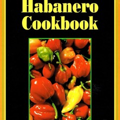 ❤[READ]❤ The Habanero Cookbook