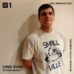 Cong Burn w/ Bugs Groove on NTS Radio [15/01/2022]