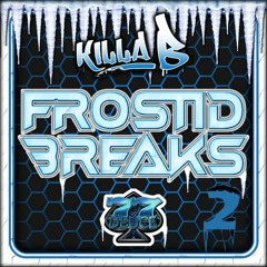 77Deuce Ent Presents - Killa B - Frostid Breaks Vol. 2