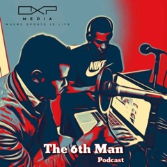 6th Man Podcast
