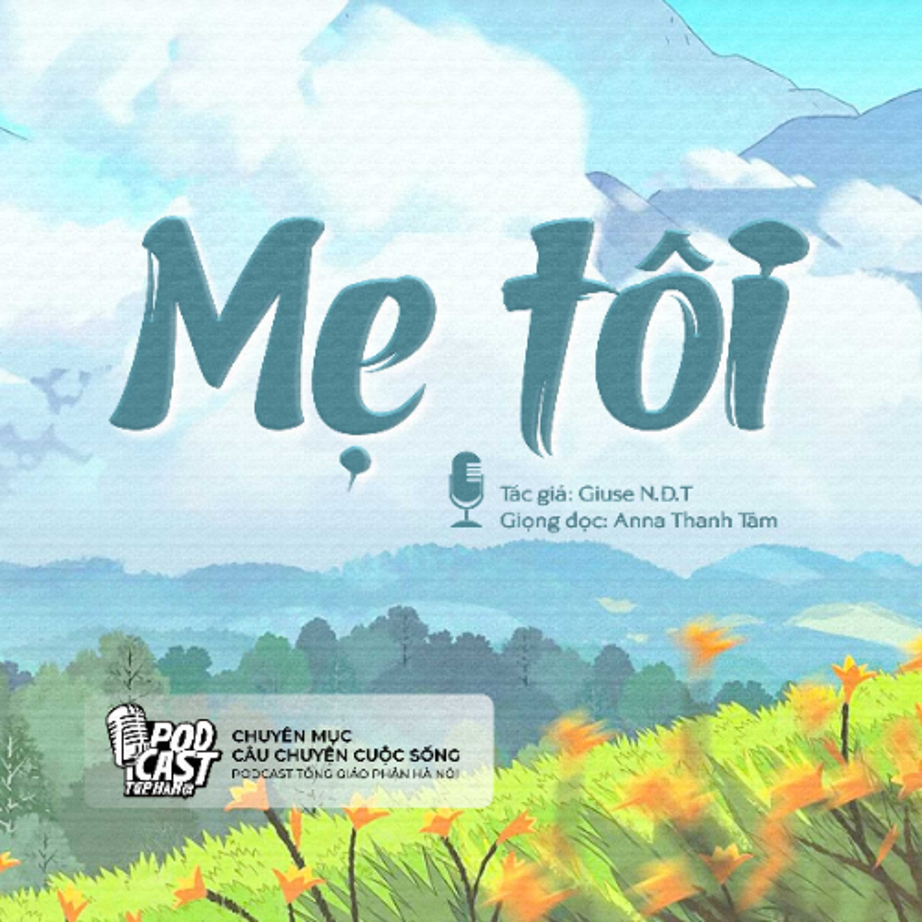 Mẹ tôi (Tg. Giuse N.Đ.T) || Câu chuyện cuộc sống episode artwork