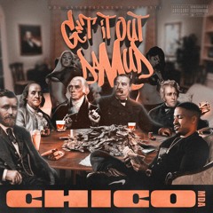 Chico MDA Get It Out Da Mud