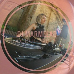 DJ  Marmelad - Debut Party Set