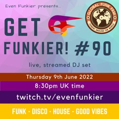 Get Funkier! #90 - 9th June 2022