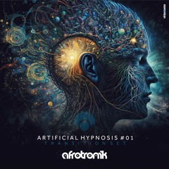AFROTRONIK - ARTIFICIAL HYPNOSIS #01