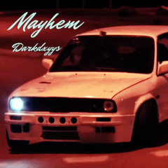 Mayhem!