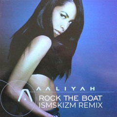 aaliyah - rock the boat (ismskizm jungle edit)