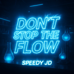 Don't Stop The Flow