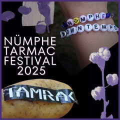 Nümphe | TARMAC Festival 2025 | Downtempo @ Vacanza