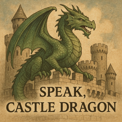 Speak, Castle Dragon