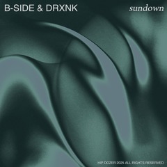 B-Side & Drxnk - sundown