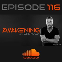 Awakening Episode 116 Stan Kolev Hour 1