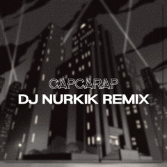 Cunami - Capcarap (Dj Nurkik Remix)
