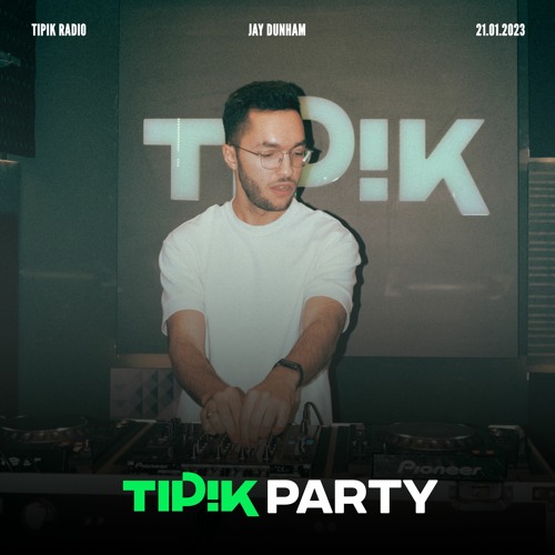 Stream JAY DUNHAM x TIPIK PARTY by Jay Dunham | Listen online for free on  SoundCloud
