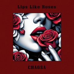 Lips Like Roses