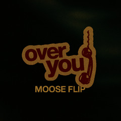 over you - oppidan (mmoose flip)