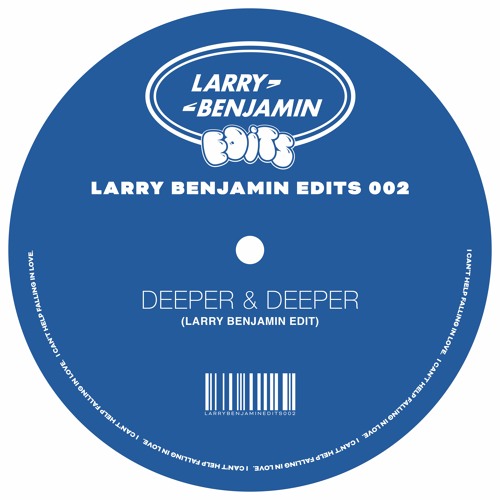 Deeper & Deeper (Larry Benjamin Edit)