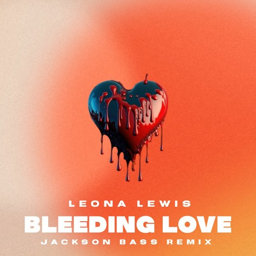 Leona Lewis - Bleeding Love (Jackson Bass Remix)