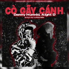 Cò Gãy Cánh-DANNYHUNNID X ‪@RealAightD‬[prod ‪@louboutin09‬]