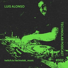 Luis Alonso | TECHNOLAB Podcast #002