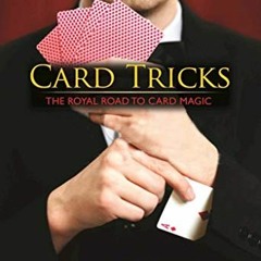 download KINDLE ✓ Card Tricks: The Royal Road to Card Magic by  Jean Hugard,Frederick