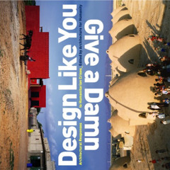 Read EPUB 📕 Design Like You Give A Damn: Architectural Responses To Humanitarian Cri