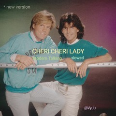 modern talking - Cheri Cheri Lady  slowed
