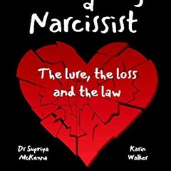 [DOWNLOAD] KINDLE ✔️ Divorcing a Narcissist: the lure, the loss and the law by  Supri