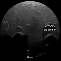 DIVANA - Big Brother [ITU2405]