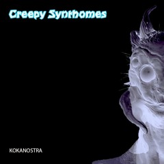 Creepy Synthomes-Kokanostra Original Mix Free Download