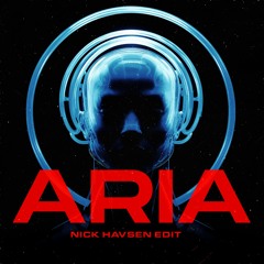 Argy & Omnya - Aria (Nick Havsen Mainstage Edit)