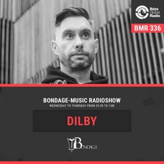 Bondage Music Radio #336 - mixed by Dilby // Ibiza Global Radio