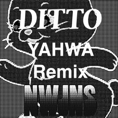 NewJeans (뉴진스) - Ditto (UK Garage)[YAHWA Remix] *Click Buy -> Free Download