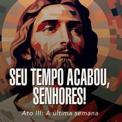 277. Jesus fala sobre o fim dos tempos e sua volta (Mc 13) - André Gava