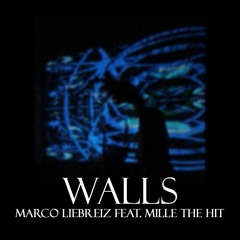 Marco Liebreiz - Walls (feat. Mille The Hit)