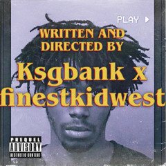 CHARGING UP FINESTKIDWESS X KSG BANK-1