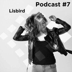 Podcast #7 / Lisbird